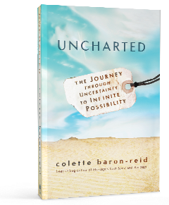 Book cover: Uncharted - The Journey Through Uncertainty to Infinite Possibility, by Colette Baron-Reid